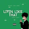 Wavy The One - Livin Like That - Single